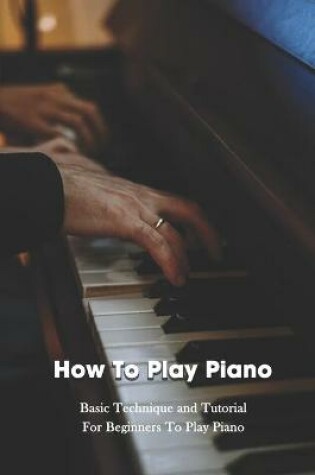 Cover of How To Play Piano