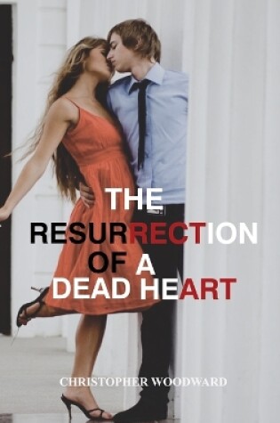 Cover of The resurrection of a dead heart