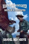 Book cover for Rash Pargun Gunfighter - Birth of a Gunfighter