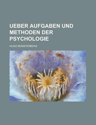 Book cover for Ueber Aufgaben Und Methoden Der Psychologie