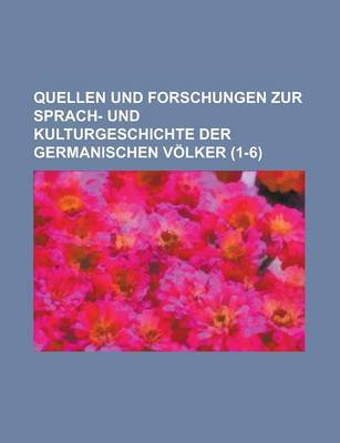 Book cover for Quellen Und Forschungen Zur Sprach- Und Kulturgeschichte Der Germanischen Volker (1-6)