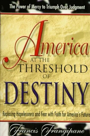 Cover of America at the Threshold of Destiny