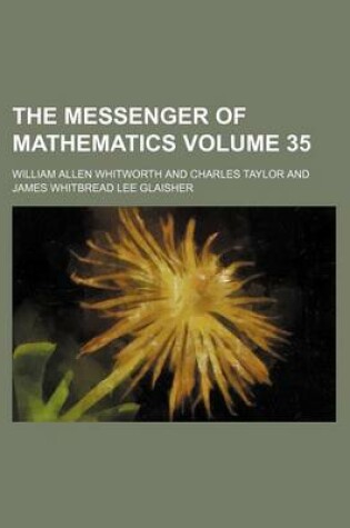 Cover of The Messenger of Mathematics Volume 35