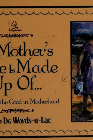 Cover of A Mother's Love is Made Up Of...