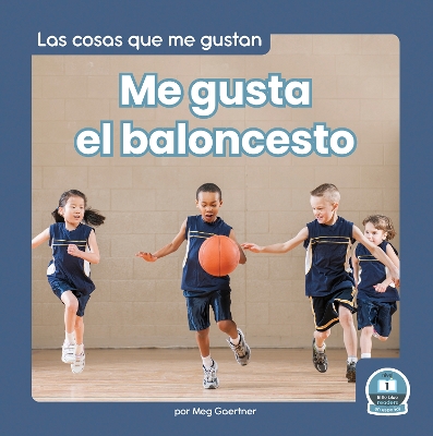 Book cover for Me gusta el baloncesto (I Like Basketball)