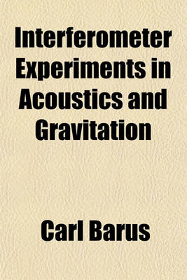 Book cover for Interferometer Experiments in Acoustics and Gravitation