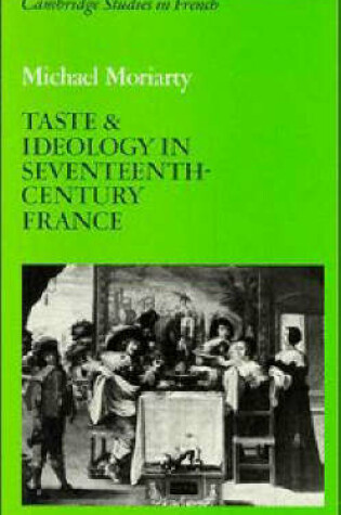 Cover of Taste and Ideology in Seventeenth-Century France