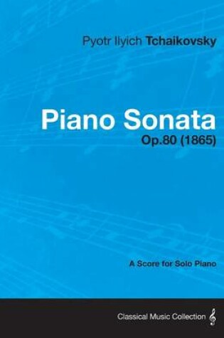 Cover of Piano Sonata - A Score for Solo Piano Op.80 (1865)