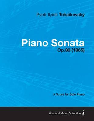 Book cover for Piano Sonata - A Score for Solo Piano Op.80 (1865)