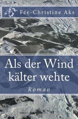 Book cover for Als der Wind kälter wehte