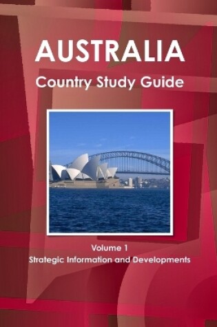 Cover of Australia Country Study Guide Volume 1 Strategic Information and Developments