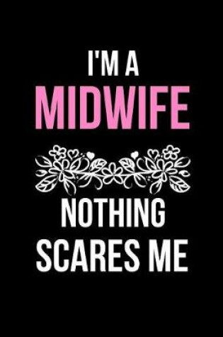 Cover of I'm a Midwife Nothing Scares Me