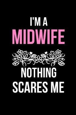 Book cover for I'm a Midwife Nothing Scares Me