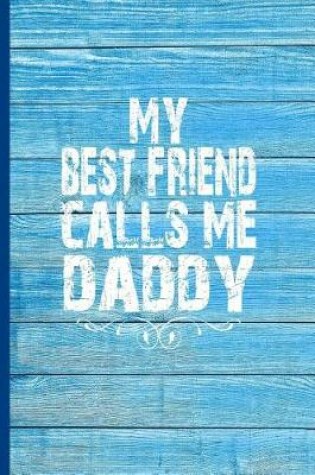 Cover of My Best Friend Calls Me Daddy