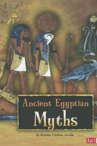 Cover of Ancient Egyptian Myths (Ancient Egyptian Civilization)