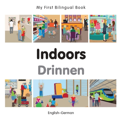 Cover of My First Bilingual Book -  Indoors (English-German)