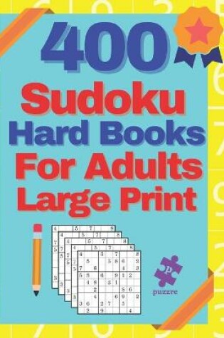 Cover of 400 Sudoku Hard Books For Adults Large Print