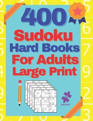 Book cover for 400 Sudoku Hard Books For Adults Large Print