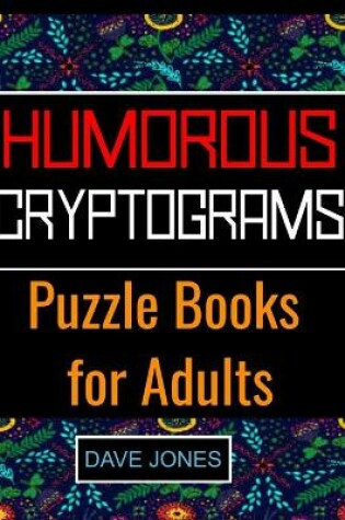 Cover of Humorous Cryptograms Puzzle Books for Adults