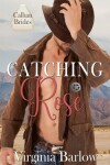 Book cover for Catching Rose