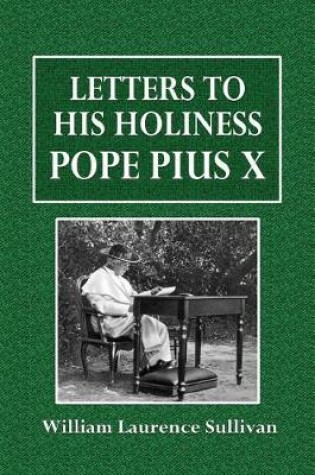 Cover of Letters to His Holiness Pope Pius X