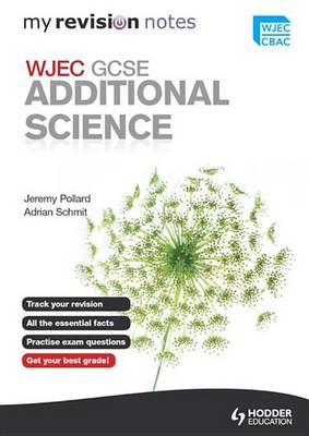 Book cover for My Revision Notes: WJEC GCSE Additional Science