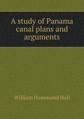 Book cover for A study of Panama canal plans and arguments