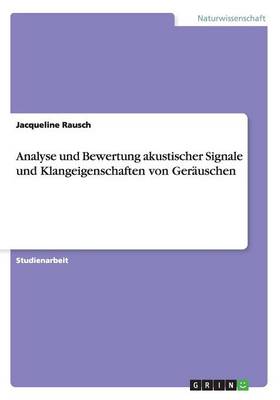 Book cover for Analyse und Bewertung akustischer Signale und Klangeigenschaften von Ger�uschen