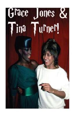 Book cover for Grace Jones & Tina Turner!