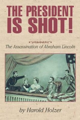 Cover of The President Is Shot!