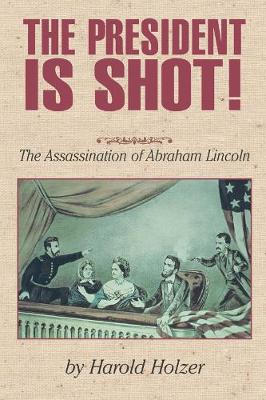 Book cover for The President Is Shot!