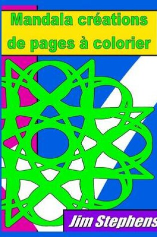 Cover of Mandala creations de pages a colorier