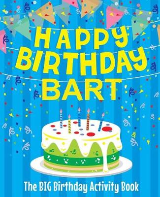 Book cover for Happy Birthday Bart - The Big Birthday Activity Book