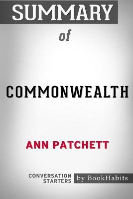 Book cover for Summary of Commonwealth by Ann Patchett