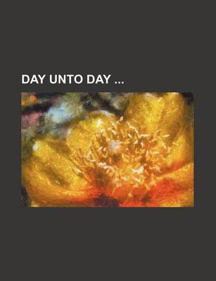 Book cover for Day Unto Day