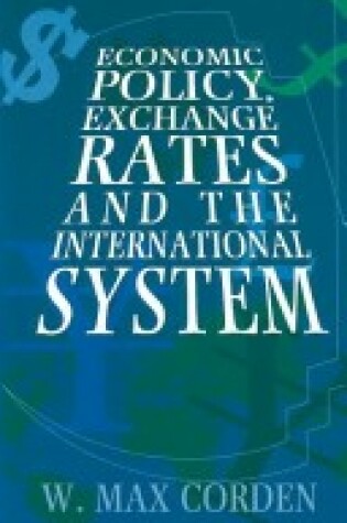 Cover of Economic Policy, Exchange Rates and the International System