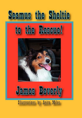 Book cover for Seamus the Sheltie to the Rescue!