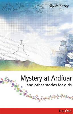 Book cover for Mystery at Ardfuar and Other Stories for Girls