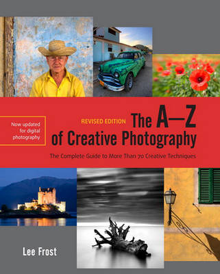 Book cover for The A-Z of Creative Photography, Revised Edition