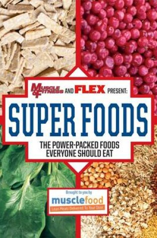 Cover of Muscle & Fitness and Flex Present: Superfoods