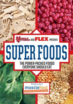 Book cover for Muscle & Fitness and Flex Present: Superfoods