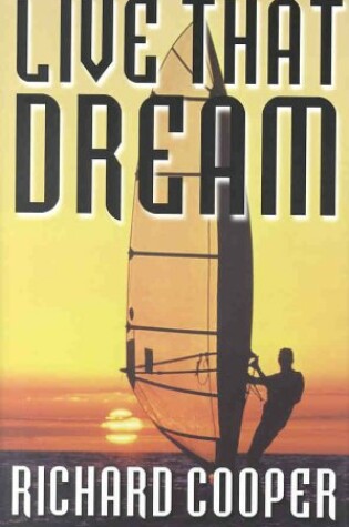 Cover of Live That Dream