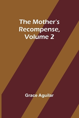 Book cover for The Mother's Recompense, Volume 2