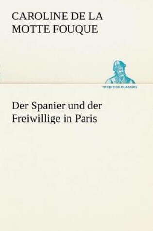 Cover of Der Spanier Und Der Freiwillige in Paris