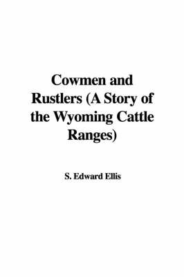 Book cover for Cowmen and Rustlers (a Story of the Wyoming Cattle Ranges)