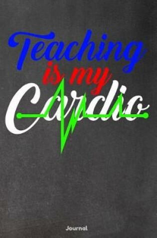 Cover of Teaching is My Cardio