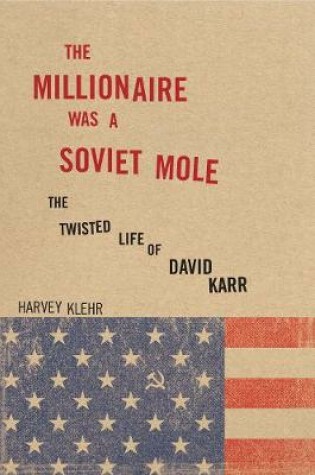 Cover of The Millionaire Was a Soviet Mole