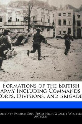 Cover of Formations of the British Army Including Commands, Corps, Divisions, and Brigades