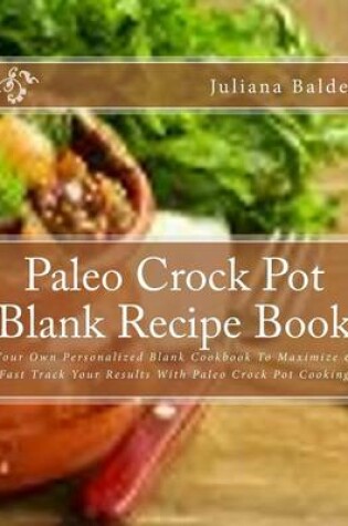 Cover of Paleo Crock Pot Blank Recipe Book