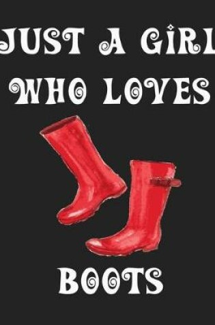 Cover of Just A Girl Who Loves Boots
